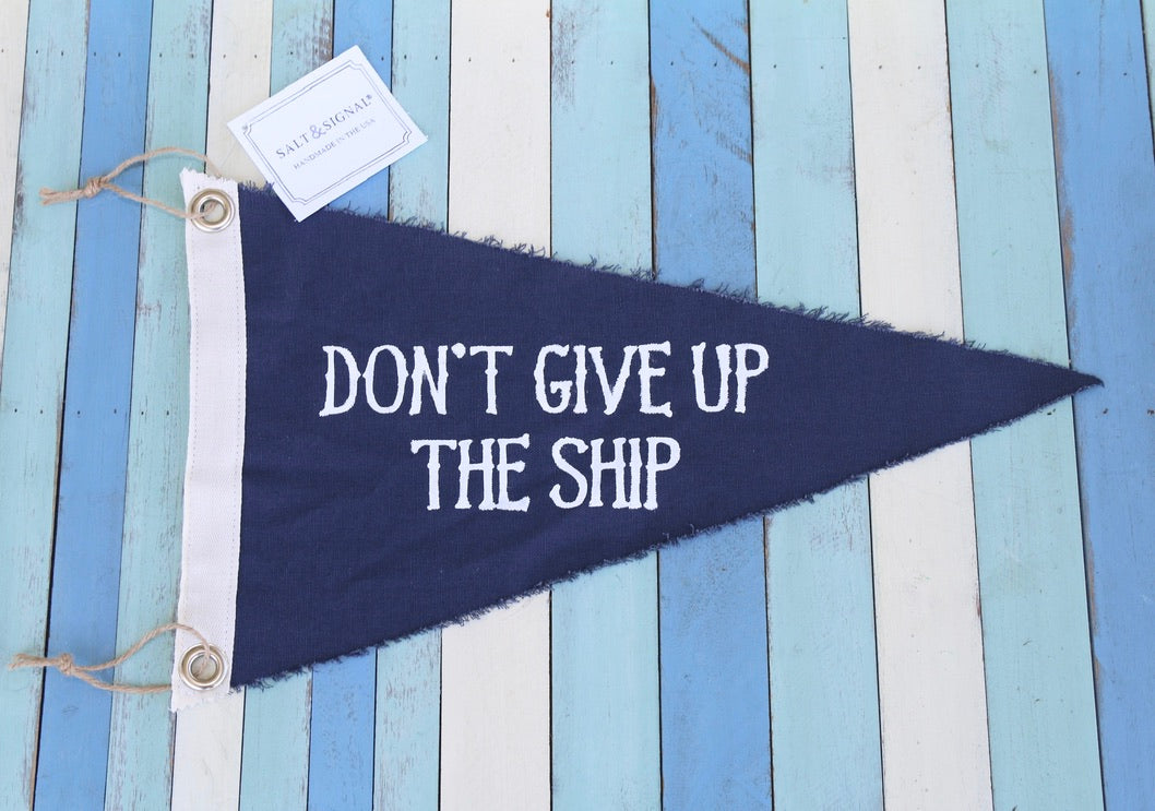 DON'T GIVE UP THE SHIP Vintage Inspired Canvas Flag